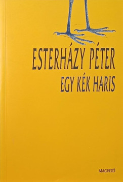 Esterházy Péter - Egy kék haris