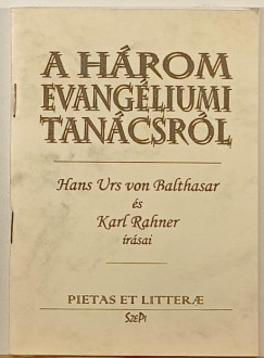 Hans Urs Von Balthasar - Karl Rahner - A hrom evangliumi tancsrl