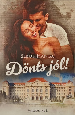 Sebők Hanga - Dönts jól!