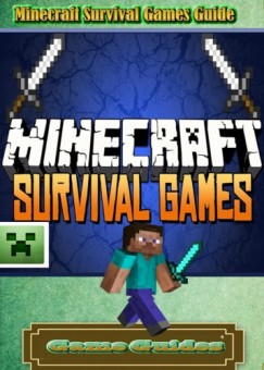 Game Ultimate Game Guides - Minecraft Survival Games Guide