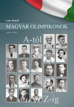 Laky Rudolf - Magyar Olimpikonok - 1896-1936