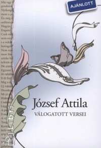 Jzsef Attila - Osztroluczky Sarolta   (Vl.) - Jzsef Attila vlogatott versei