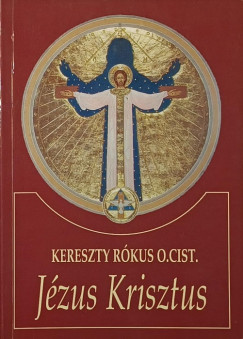 Kereszty R�kus - J�zus Krisztus
