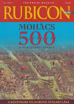 Rácz Árpád (Szerk.) - Rubicon - Mohács 500 - 2026/8