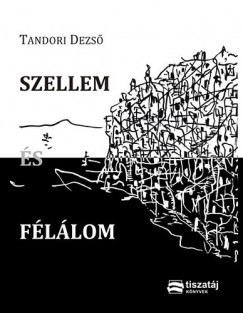 Tandori Dezs - Szellem s fllom