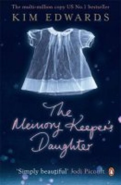 Kim Edwards - The Memory Keeper\'s Daughter