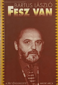 Bartus L�szl� - Fesz van