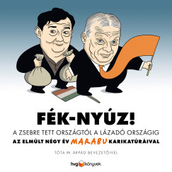 Marabu - F�k-Ny�z! A zsebre tett orsz�gt�l a l�zad� orsz�gig