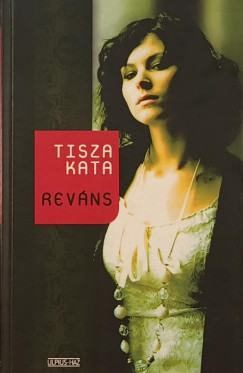 Tisza Kata - Reváns