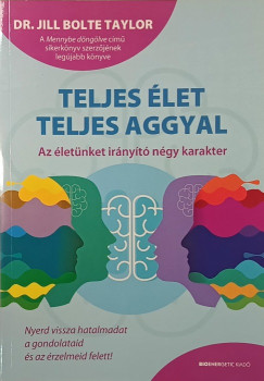 Dr. Jill Bolte Taylor - Teljes let teljes aggyal