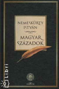 Nemeskrty Istvn - Magyar szzadok