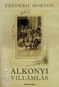 Frederic Morton - Alkonyi villmls