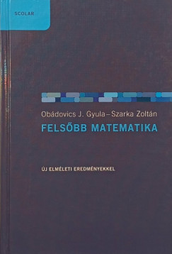 Obdovics J. Gyula - Dr. Szarka Zoltn - Felsbb matematika