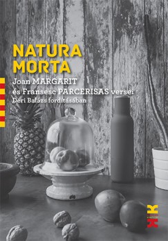 Joan Margarit - Francesc Parcerisas - Natura Morta