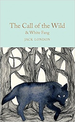 Jack London - The Call of the Wild & White Fang