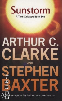 Stephen Baxter - Arthur C. Clarke - Sunstorm