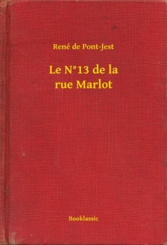 Ren� de Pont-Jest - Le N�13 de la rue Marlot