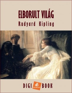 Rudyard Kipling - Kipling Rudyard - Elborult vilg