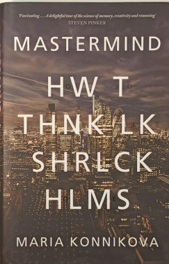 Maria Konnikova - Mastermind