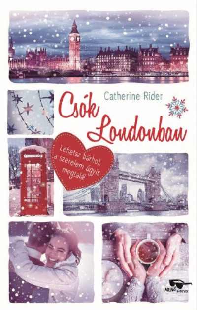 Rider Catherine - Catherine Rider - Csók Londonban