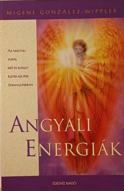 Migene Gonzlez-Wippler - Angyali energik