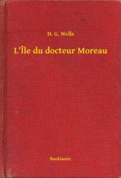 H. G. Wells - L Île du docteur Moreau