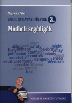 Magyarics Pter - Angol nyelvtani fzetek 3. - Mdbeli segdigk