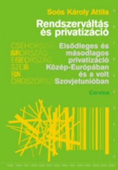 Sos Kroly Attila - Rendszervlts s privatizci