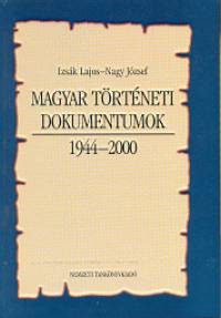 Izsk Lajos - Nagy Jzsef - Magyar trtneti dokumentumok 1944-2000