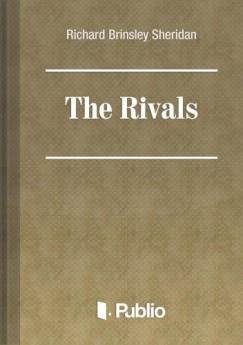 Brinsley Sheridan Richard - The Rivals