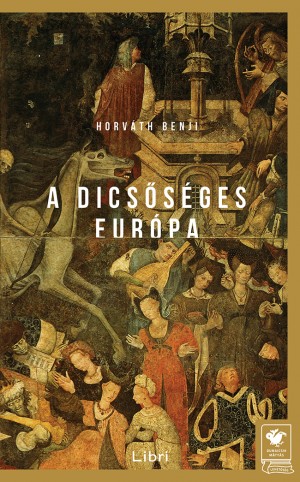 Horváth Benji - A Dicsőséges Európa Horváth Benji - A Dicsőséges Európa