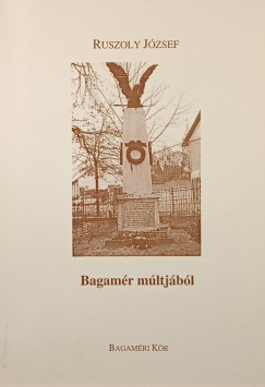 Ruszoly József - Bagamér múltjából