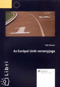 Tth Tihamr - Az Eurpai Uni versenyjoga