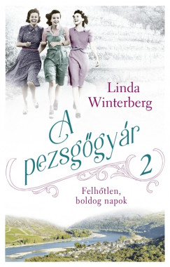 Linda Winterberg - A pezsggyr 2. - Boldog napok
