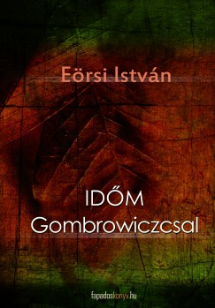 Ersi Istvn - Idm Gombroviczcsal