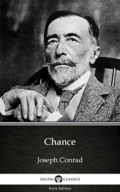 Joseph Conrad - Chance by Joseph Conrad (Illustrated)