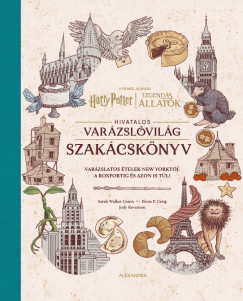 Jody Revenson - Harry Potter s Legends llatok: Hivatalos varzslvilg szakcsknyv