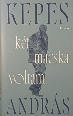 Kepes Andr�s - K�t macska voltam