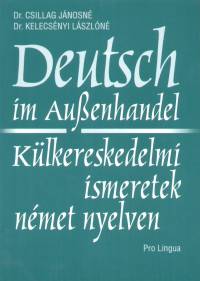 Dr. Csillag Jnosn - Dr. Kelecsnyi Lszln - Klkereskedelmi ismeretek nmet nyelven