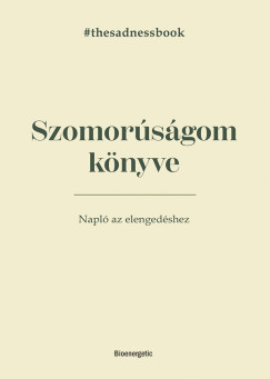 Szomorsgom knyve - The Sadness Book