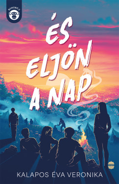 Kalapos Éva Veronika - És eljön a nap