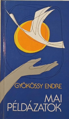 Gy�k�ssy Endre - Mai p�ld�zatok