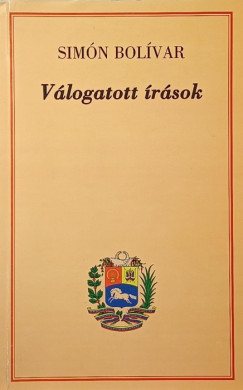 Simón Bolivar - Válogatott írások