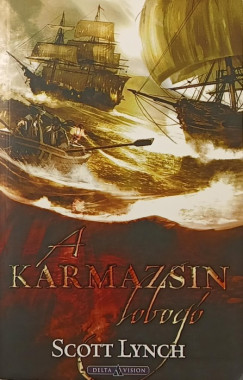 Scott Lynch - A karmazsin lobog