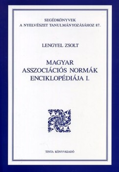 Lengyel Zsolt - Magyar asszocicis normk enciklopdija I.