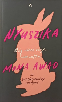 Mona Awad - Nyuszika