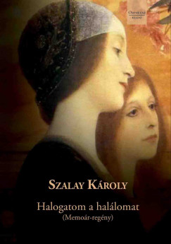 Szalay Kroly - Halogatom a hallomat