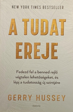 Gerry Hussey - A tudat ereje