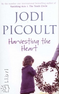 Jodi Picoult - Harvesting the Heart