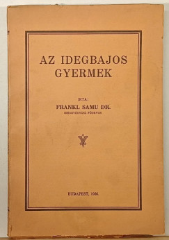 Dr. Frankl Samu - Az idegbajos gyermek